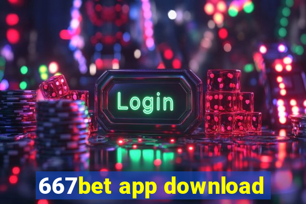 667bet app download